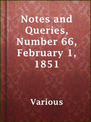cover image of Notes and Queries, Number 66, February 1, 1851